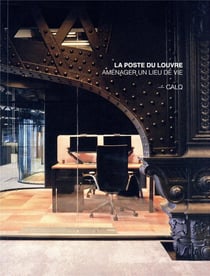 Aménager un lieu de vie : la poste du louvre