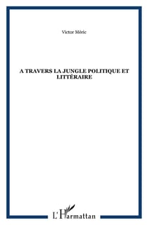 À travers la jungle politique et littéraire
