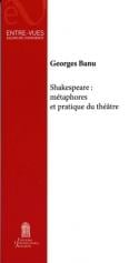 Shakespeare : métaphores et pratiques du théâtre