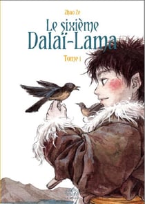 Le sixième Dalaï-Lama Tome 1
