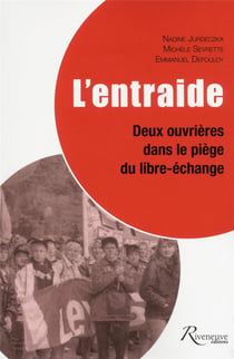 L'entraide - deux ouvrières dans le piège du libre-échange