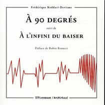 À 90 degrés - à l'infini du baiser