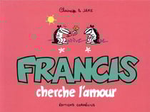 Francis Tome 3 : Francis cherche l'amour