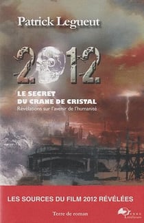 2012, le secret du crâne de cristal
