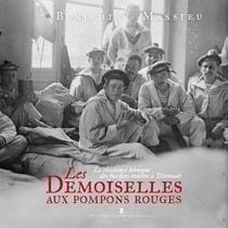 Les demoiselles aux pompons rouges : La résistance héroïque des fusiliers marins à Dixmude