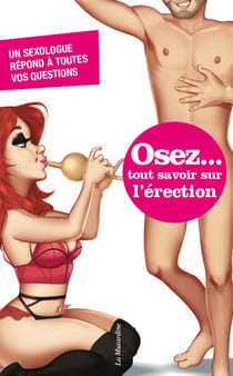 Tout savoir sur l'érection