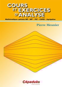 Cours et exercices d'analyse - mathématiques spéciales MP MP* PSI CAPES agrégation