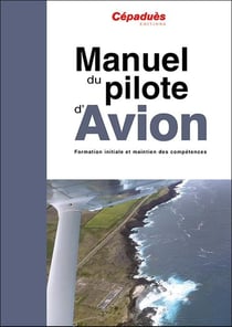 Manuel du pilote d'avion : le livre seul (19e édition)