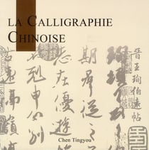 L'art de la calligraphie chinoise