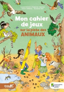 Mon cahier de jeux sur la piste des animaux