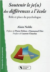 Soutenir le je(u) des différences à l'école - rôle et place du psychologue