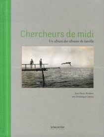 Chercheurs de midi - un album des albums de famille