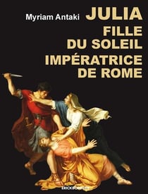 Julia fille du soleil impératrice de Rome