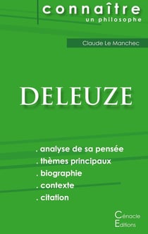 Connaître un philosophe : Deleuze - analyse complète de sa pensée