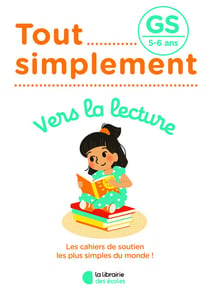 Tout simplement : vers la lecture - GS