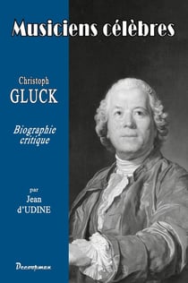 Musiciens célèbres : Christoph gluck