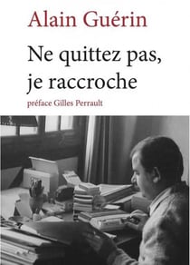 Ne quittez pas, je raccroche