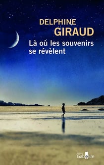 Là où les souvenirs se révèlent