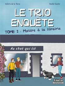 Le trio enquête Tome 2 : mystère à la librairie