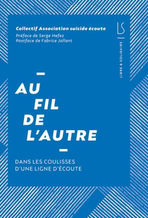 Au fil de l'autre  : Dans les coulisses d'une ligne d'écoute