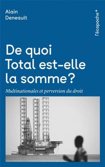 De quoi Total est-elle la somme ? histoire et anatomie d'un pouvoir