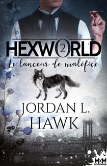 Hexworld Tome 2 - le lanceur de maléfice