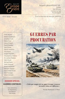 Europe & Orient n.40 : Guerres par procuration