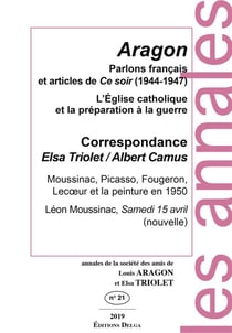 Parlons français et articles de Ce soir (1944-1947) : Annales de la société des amis de Louis ARAGON et Elsa TRIOLET n°21