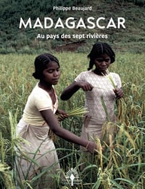 Madagascar : Au pays des sept rivières