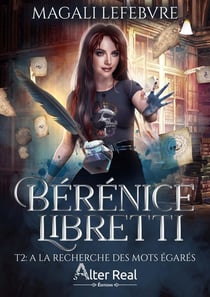 Bérénice Libretti Tome 2 : à la recherche des mots égarés