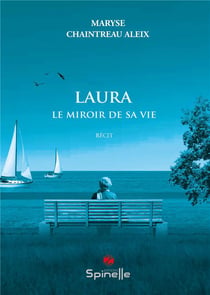 Laura : le miroir de sa vie