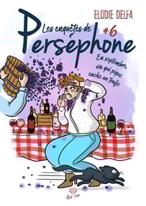 Les enquêtes de Perséphone Tome 6 : En septembre vin qui pique cache un trafic