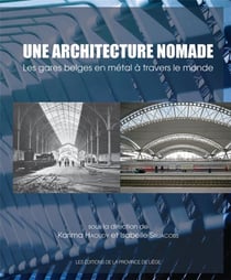 Une architecture nomade - les gares belges en métal à travers le monde