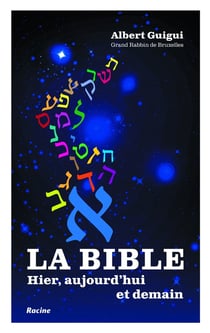 La Bible : Hier, aujourd'hui et demain