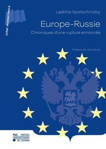 Europe-Russie : Chroniques d'une rupture annoncée