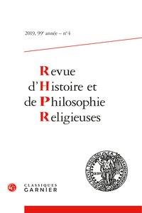 Revue d'histoire et de philosophie religieuses Tome 396 : 2019, 99e année, n.4