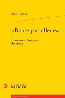 "route par ailleurs" : le "nouveau langage" des Essais