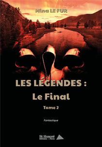 Les legendes : le final - tome 2