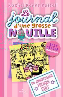 Le journal d'une grosse nouille Tome 13 : un anniversaire presque cuit