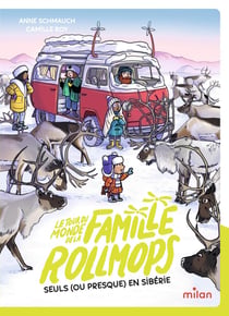 Le tour du monde de la famille Rollmops Tome 4 : seul (ou presque) en Sibérie