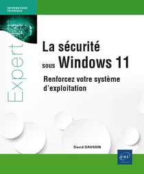 La sécurité sous windows 11 : renforcez votre système d'exploitation