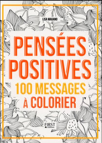 Pensées positives - 100 messages à colorier