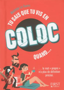 Tu sais que tu vis en coloc quand...