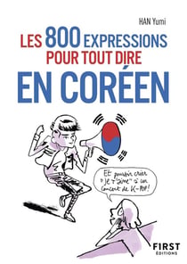 Les 800 expressions pour tout dire en coréen