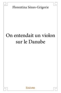 On entendait un violon sur le danube