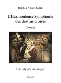 L'harmonieuse symphonie des destins croises  - t02 - l'harmonieuse symphonie des destins croises