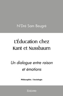 L'Éducation chez Kant et Nussbaum : Un dialogue entre raison et émotions