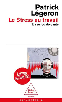 Le Stress au travail : Un enjeu de santé