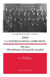 1919 la Internacional comunista - 100 anos, 100 militantes del partido mundial