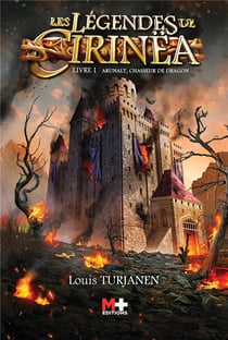 Les légendes de Cirinëa t.1 - Arunalt, chasseur de dragon